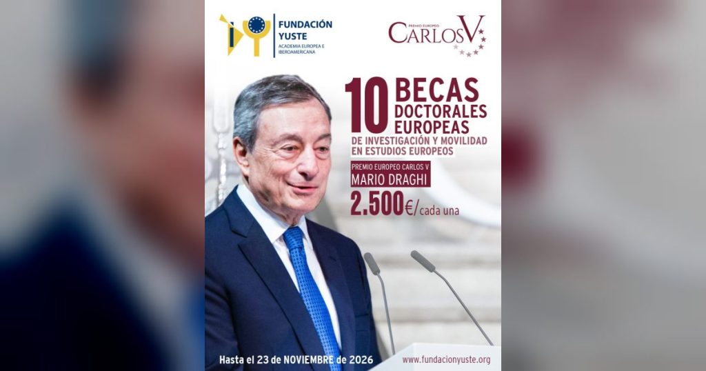 La Fundación Yuste convoca 10 becas Premio Europeo Carlos V - Mario Draghi para investigar los grandes desafíos de la Unión Europea