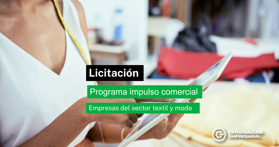 La Junta de Extremadura licita un programa formativo para reforzar la comercialización de empresas del sector textil y de la moda